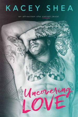 [Uncovering Love 01] • Uncovering Love